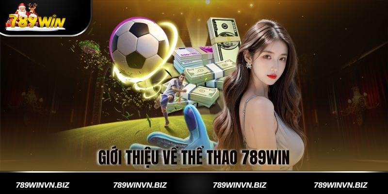 Giới Thiệu Về Thể Thao 789win