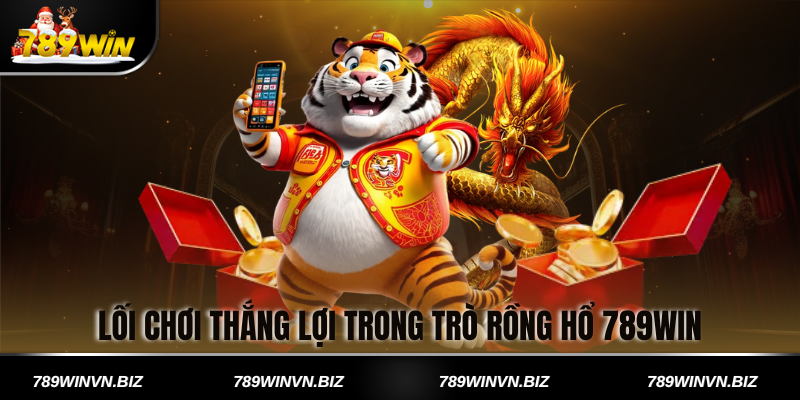 Lối Chơi Thắng Lợi Trong Trò Rồng Hổ 789win