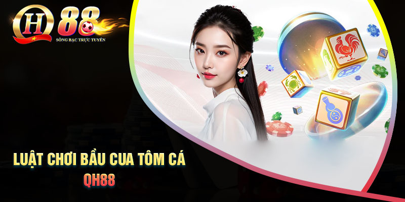 Luật chơi bầu cua tôm cá cơ bản cần nắm